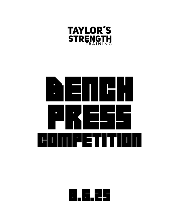 Taylor's Strength Bench Press Competition 2025